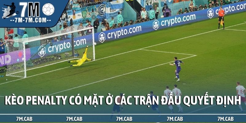 Kèo penalty có mặt ở các trận đấu quyết định